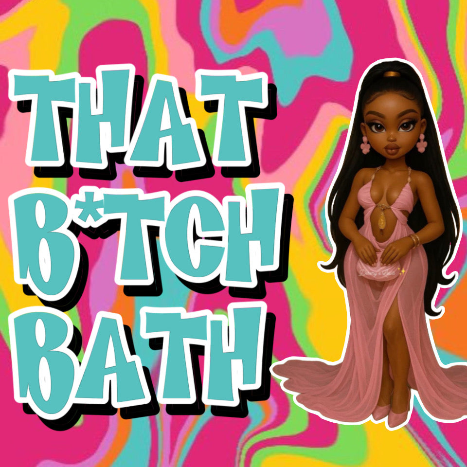 THAT B*TCH GLAMOUR BATH